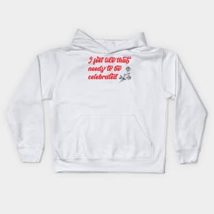 Needs to be celebrated Kids Hoodie